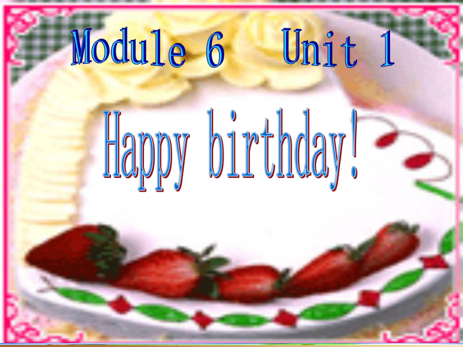 三年级上册英语课件－6.1Happy birthday ｜外研社三起(共38张PPT)_第1页