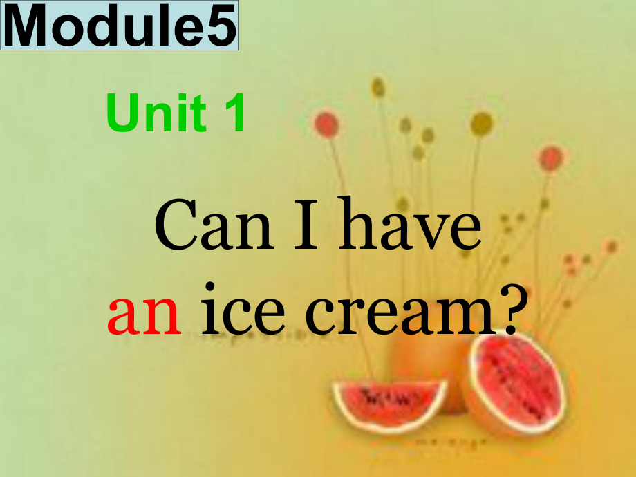外研版一起三上Module 5Unit 1 Can I have an ice creamppt课件3_第1页